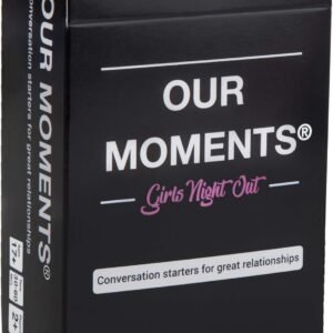 OUR MOMENTS Girls Night Out 100 Thought Provoking Conversation Starters for Women