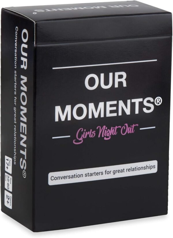 OUR MOMENTS Girls Night Out 100 Thought Provoking Conversation Starters for Women
