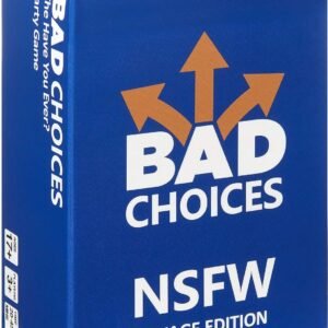 BAD CHOICES - The Have You Ever Party Game - NSFW Savage